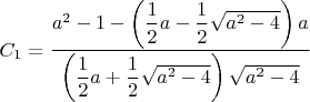$C_1=\dfrac{a^2-1-\left(\dfrac{1}{2}a-\dfrac{1}{2}\sqrt{a^2-4}\right)a}{\left(\dfrac{1}{2}a+\dfrac{1}{2}\sqrt{a^2-4}\right)\sqrt{a^2-4}}$