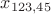 $x_{123,45}$