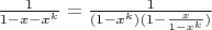 $\frac 1 {1-x-x^k} = \frac 1 {(1-x^k)(1-\frac x{1-x^k}) }$