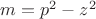 $m = p^2-z^2$