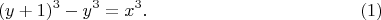 $$(y+1)^3-y^3=x^3.\eqno(1)$$