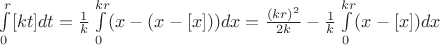 $\int\limits_{0}^{r}[kt]dt=\frac{1}{k}\int\limits_{0}^{kr}(x-(x-[x]))dx=\frac{(kr)^2}{2k}-\frac{1}{k}\int\limits_{0}^{kr}(x-[x])dx$