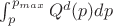 $\int_{p}^{p_{max}}{Q^d(p)dp}$