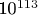 10^{113}