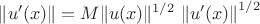 $\| u'(x)\| = M \|u(x)\|^{1/2}$ ${\|u'(x)\|}^{1/2}$