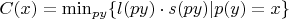 $C(x)=\min_{py}\{l(py)\cdot s(py)|p(y)=x\}$