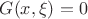 $G(x, \xi) = 0$