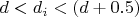$ d<d_i<(d+0.5) $