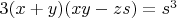 $3(x+y)(xy-zs)=s^3$