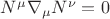 $N^{\mu} \nabla_{\mu} N^{\nu} = 0$