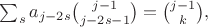 $\sum_{s} a_{j-2s} \binom{j-1}{j-2s-1} = \binom{j-1}{k},$ $\sum_{s} a_{j-2s} \binom{j-1}{j-2s-1} = \binom{j-1}{k},$