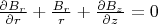 $\frac{\partial B_r}{\partial r} + \frac{B_r}{r} + \frac{\partial B_z}{\partial z} =0$