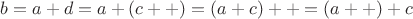 $b = a + d = a + (c++) = (a+c)++ = (a++) + c$