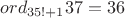 $ord_{35!+1}37=36$