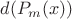 $d(P_m(x))$