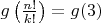 $g\left(\frac{n!}{k!}\right)=g(3)$