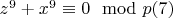 $z^9 + x^9\equiv 0\mod p\engo(7)$