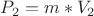 $P_2=m*V_2$