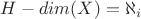 $H-dim(X)=\aleph_i$