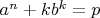 $a^n+kb^k=p$