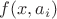 $f(x,a_i)$