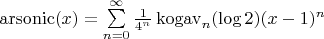 $\operatorname{arsonic}(x)=\sum\limits_{n=0}^\infty \frac1{4^n}\operatorname{kogav}_n(\log2)(x-1)^n$