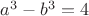 $a^3-b^3=4$