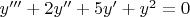 $y'''+2y''+5y'+y^2=0$