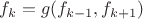 $f_k=g(f_{k-1}, f_{k+1})$
