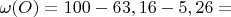 $\omega(O)=100-63,16-5,26=$