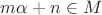 $m\alpha+n\in M$