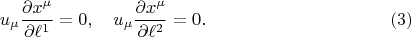 $$
u_{\mu} \frac{\partial x^{\mu}}{\partial \ell^1} = 0, \quad
u_{\mu} \frac{\partial x^{\mu}}{\partial \ell^2} = 0. \eqno(3)
$$