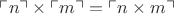 $\ulcorner n\urcorner\times\ulcorner m\urcorner=\ulcorner n\times m\urcorner$