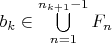 $b_k\in\bigcup\limits_{n=1}^{n_{k+1}-1}F_n$