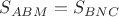 $S_{ABM}=S_{BNC}$