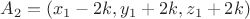 $A_{2}=(x_{1}-2k,y_{1}+2k,z_{1}+2k)$