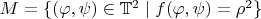 $M=\{(\varphi,\psi)\in\mathbb{T}^2\mid f(\varphi,\psi)=\rho^2\}$