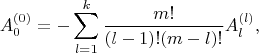 $$
A_0^{(0)} = -\sum_{l=1}^k \frac{m!}{(l-1)!(m-l)!}A_l^{(l)},
$$
