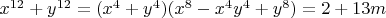 $x^{12}+y^{12}=(x^4+y^4)(x^8-x^4y^4+y^8)=2+13m$