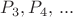 $P_3, P_4,\, ...$