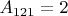 $A_{121}=2$