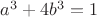 $a^3+4b^3=1$