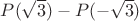 $P(\sqrt{3})-P(-\sqrt{3})$