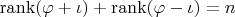 $\operatorname{rank}(\varphi+\iota)+\operatorname{rank}(\varphi-\iota)=n$