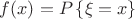 $f(x) = P\left\{\xi = x \right\}$ $f(x) = P\left\{\xi = x \right\}$