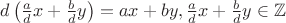$d\left(\frac{a}{d}x+\frac{b}{d}y\right)=ax+by, \frac{a}{d}x+\frac{b}{d}y\in\mathbb{Z}$