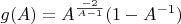 $g(A) = A^{\frac{-2}{A-1}} (1-A^{-1})$