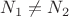 $N_1\not=N_2$