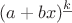 ${(a+bx)}^{\underline{k}}$