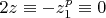 $2z \equiv -z_1^p \equiv 0 $